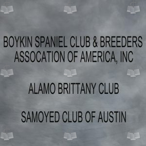 Boykin Spaniel Club, Samoyed Club of Austin & Alamo Brittany Club 03-08-23 Wednesday